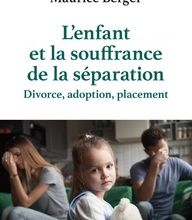 Online Read Ebook L'enfant et la souffrance de la séparation  - Divorce, adoption, placement