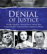 [Kindle] Denial of Justice: Dorothy Kilgallen, Abuse of Power, and the Most Compelling JFK Assassination Investigation in History download