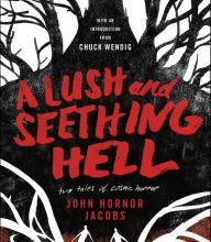 Free ebooks for ipod touch to download A Lush and Seething Hell: Two Tales of Cosmic Horror