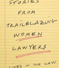 DOWNLOADS Stories from Trailblazing Women Lawyers: Lives in the Law