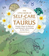 Scribd download free books The Little Book of Self-Care for Taurus: Simple Ways to Refresh and Restore-According to the Stars