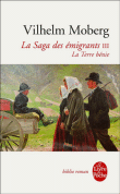 Vilhelm Moberg, La saga des émigrants 3- La terre bénie, Le livre de poche