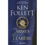 Ken Follett, Les armes de la lumière, Robert Laffont 