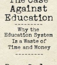 [PDF/Kindle] The Case against Education: Why the Education System Is a Waste of Time and Money by Bryan Caplan