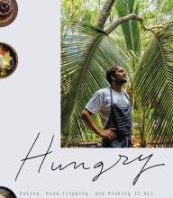 Free epub book download Hungry: Eating, Road-Tripping, and Risking It All with the Greatest Chef in the World by Jeff Gordinier 9781524759643 English version