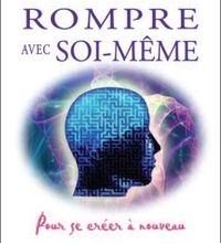 [Kindle] Rompre avec soi-même  - Pour se créer à nouveau download