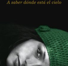 [ePub] A SABER DONDE ESTA EL CIELO descargar gratis