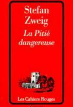 Stefan Zweig, La pitié dangereuse, Grasset