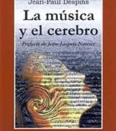 LA MUSICA Y EL CEREBRO EBOOK | JEAN-PAUL DESPINS | Descargar libro PDF EPUB