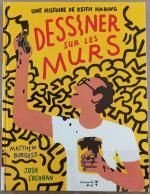 Album lu : Dessiner sur les murs, une histoire de Keith Haring