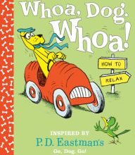 [PDF] Whoa, Dog. Whoa! How to Relax: Inspired by P.D. Eastman's Go, Dog. Go! by P. D. Eastman