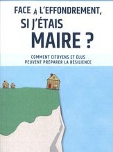 Ebooks scribd téléchargement gratuit Face à l'effondrement, si j'étais maire ?  - Comment citoyens et élus peuvent préparer la résilience par Alexandre Boisson, André-Jacques Holbecq MOBI 9782