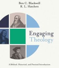 Search audio books free download Engaging Theology: A Biblical, Historical, and Practical Introduction PDF FB2 by Ben C. Blackwell, R.L. Hatchett