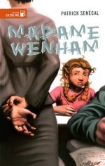 Madame Wenham, Patrick SENECAL