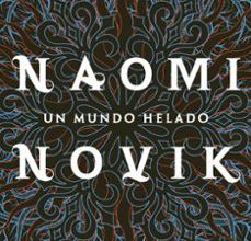 Descargar UN MUNDO HELADO NAOMI NOVIK Gratis - EPUB, PDF y MOBI