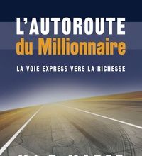Download PDF L'autoroute du millionnaire  - La voie express vers la richesse