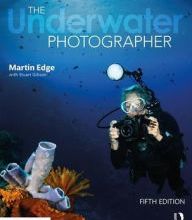 Download free ebooks files The Underwater Photographer / Edition 5 by Martin Edge, Stuart Gibson