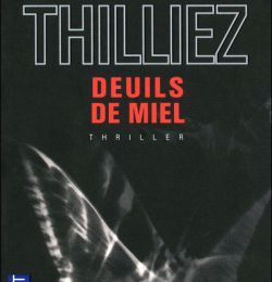 "Deuils de miel" de Franck Thilliez