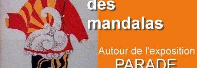 Les mercredis des mandalas / Exposition Parade à Metz...