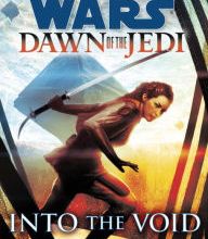 {epub download} Star Wars: Dawn of the Jedi: Into the Void