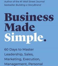 Read online: Business Made Simple: 60 Days to Master Leadership, Sales, Marketing, Execution and More