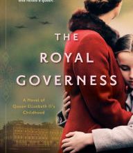DOWNLOAD [PDF] {EPUB} The Royal Governess: A Novel of Queen Elizabeth II's Childhood