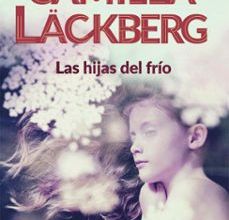 LAS HIJAS DEL FRIO (SERIE FJÄLLBACKA 3) leer el libro