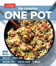 [PDF] The Complete One Pot: 400 Meals for Your Skillet, Sheet Pan, Instant Pot®, Dutch Oven, and More download
