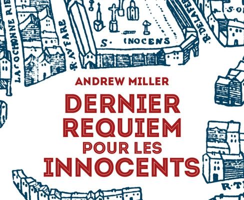 Dernier Requiem pour les Innocents ; Andrew Miller 