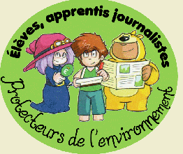 Elèves, apprentis journalistes, protecteurs de l'environnement