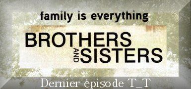 Brothers & Sisters - dernier épisode