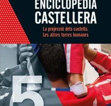 Descarga gratuita de libros de audio para Android ENCICLOPEDIA CASTELLERA. LA PROJECCIO DELS CASTELLS. LES ALTRES T ORRES HUMANES (Literatura española) de  9788490348864