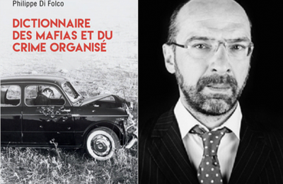 Philippe Di Folco, Dictionnaire des mafias et du crime organise, Perrin, 2020