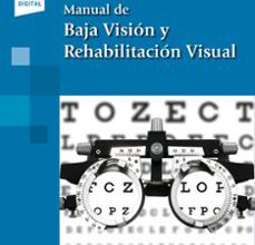 Descargar ebooks en pdf gratis. MANUAL DE BAJA VISION Y REHABILITACION VISUAL  de MARÍA BEGOÑA COCO MARTÍN / JOAQUÍN HERRERA MEDINA 9788491104322 en español