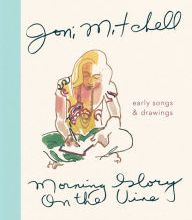 [download pdf] Morning Glory on the Vine: Early Songs and Drawings