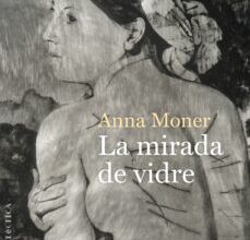 Libros para descargar en ipad LA MIRADA DE VIDRE de ANNA MONER