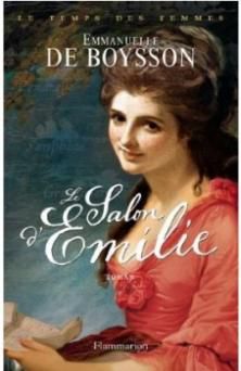 Le Temps des Femmes, tome 1, Le Salon d'Emilie ; Emmanuelle de Boysson 