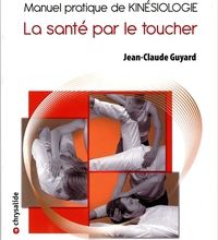 Téléchargements ebook gratuits pour nook uk Manuel pratique de kinésiologie RTF PDF par Jean-Claude Guyard