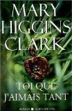 EB - Un livre coup de coeur : "Toi que j'aimais tant" de Mary Higgins Clark...