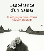 Téléchargement gratuit de livres populaires L'espérance d'un baiser  - Le témoignage de l'un des derniers par Raphaël Esrail RTF FB2 (French Edition)