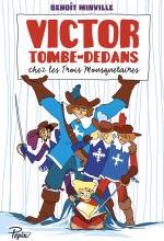 Victor Tombe-Dedans chez les trois Mousquetaires. 