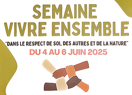 Semaine VIVRE ENSEMBLE du 4 au 6 juin 2025