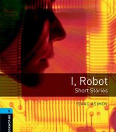 I, ROBOT (OBL 5: OXFORD BOOKWORMS LIBRARY) EBOOK | ISAAC ASIMOV | Descargar libro PDF EPUB