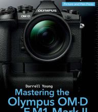 {epub download} Mastering the Olympus OM-D E-M1 Mark II