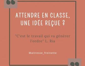 Attendre en classe, une idée reçue? 