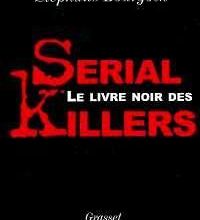 Le livre noir des serial killers