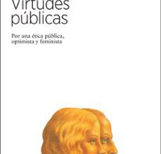 Descargar Ebook for nokia c3 gratis VIRTUDES PUBLICAS: POR UNA ETICA PUBLICA OPTIMISTA Y FEMINISTA