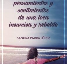 [ePub] (I.B.D) DIARIO DE PENSAMIENTOS Y SENTIMIENTOS DE UNA LOCA INSUMISA Y REBELDE descargar gratis