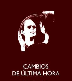 Descargar [PDF] {EPUB} CAMBIOS DE ULTIMA HORA