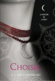 Choisie T3 La Maison de la Nuit de P.C Cast et Kristin Cast